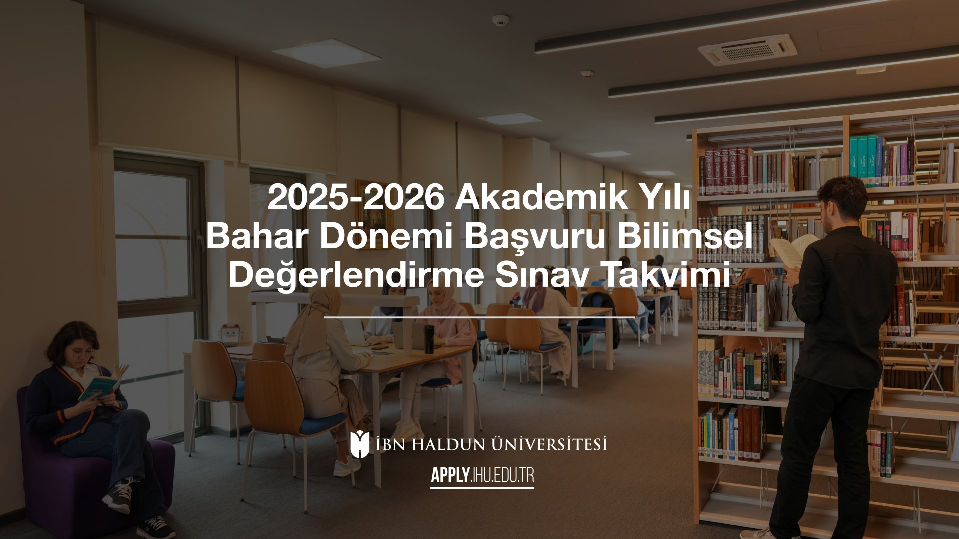 2025-2026 Bahar Başvuru Dönemi Bilimsel Değerlendirme Sınav Takvimi