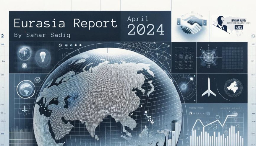 Eurasia Report, April 2024