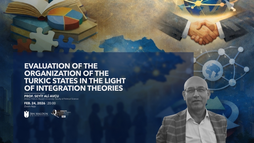 Entegrasyon Teorileri Işığında Türk Devletleri Teşkilatı'nın Değerlendirilmesi