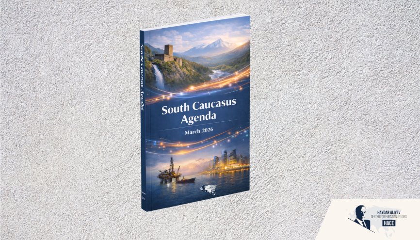 Güney Kafkasya Gündemi - Mart 2026
