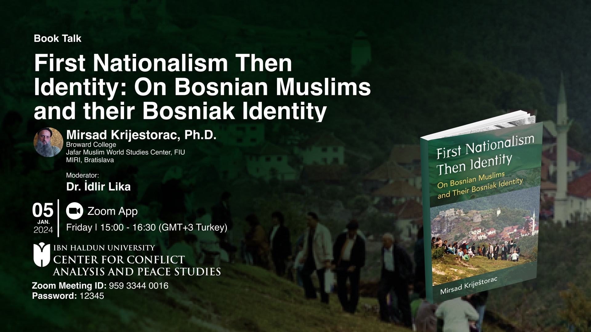 Took talk with Dr. Mirsad Krijestorac: First Nationalism Then Identity: On Bosnian Muslims and their Identity