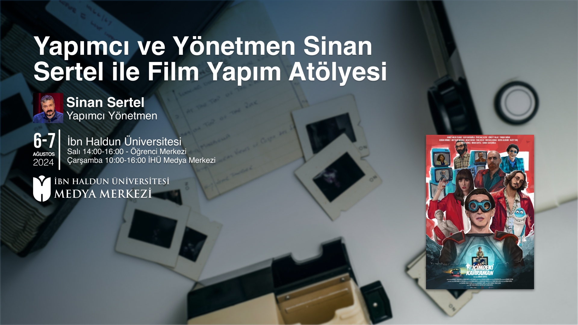 Yapımcı ve Yönetmen Sinan Sertel ile Film Yapım Atölyesi 