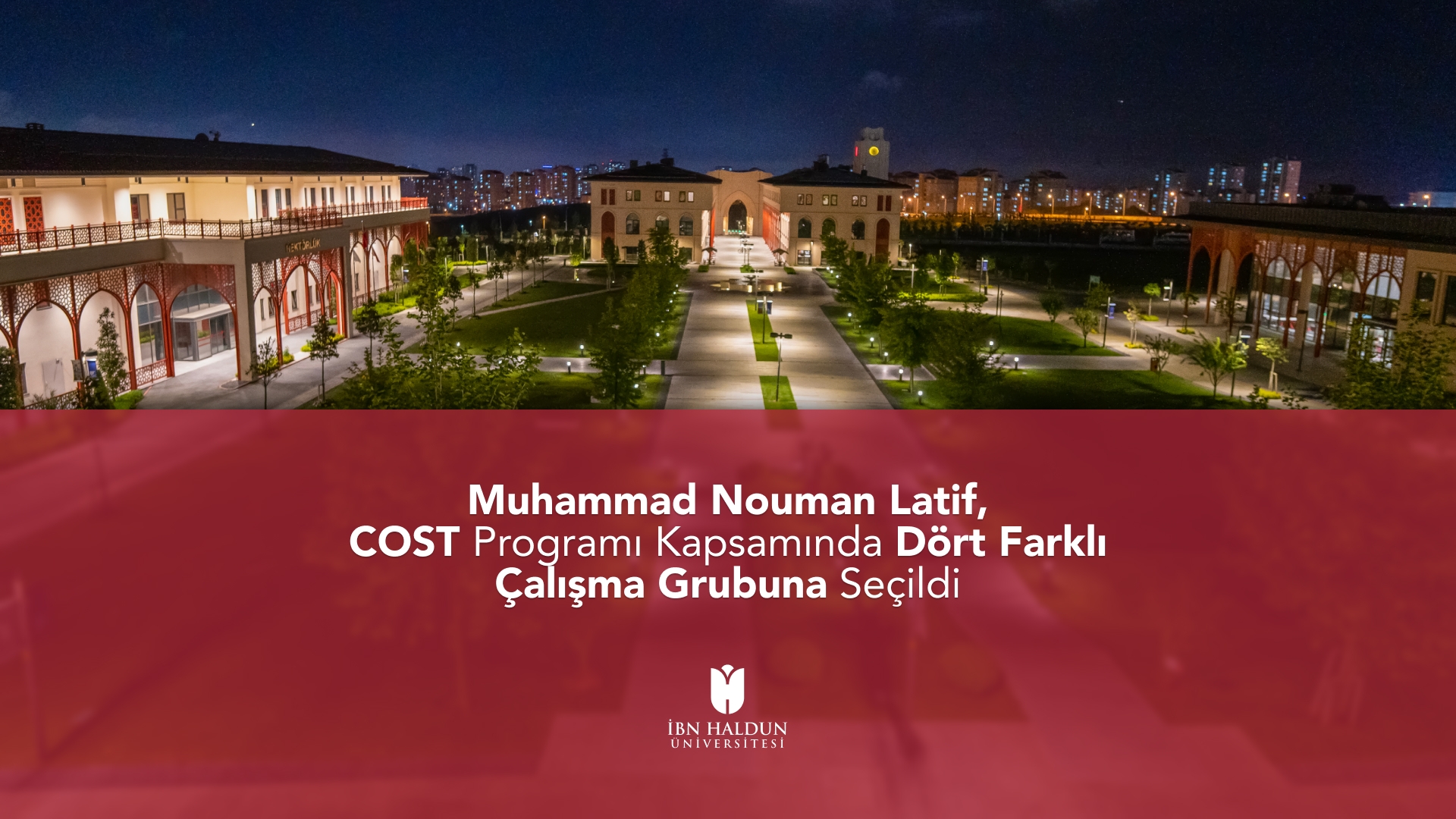 Muhammad Nouman Latif, COST Programı Kapsamında Dört Farklı Çalışma Grubuna Seçildi