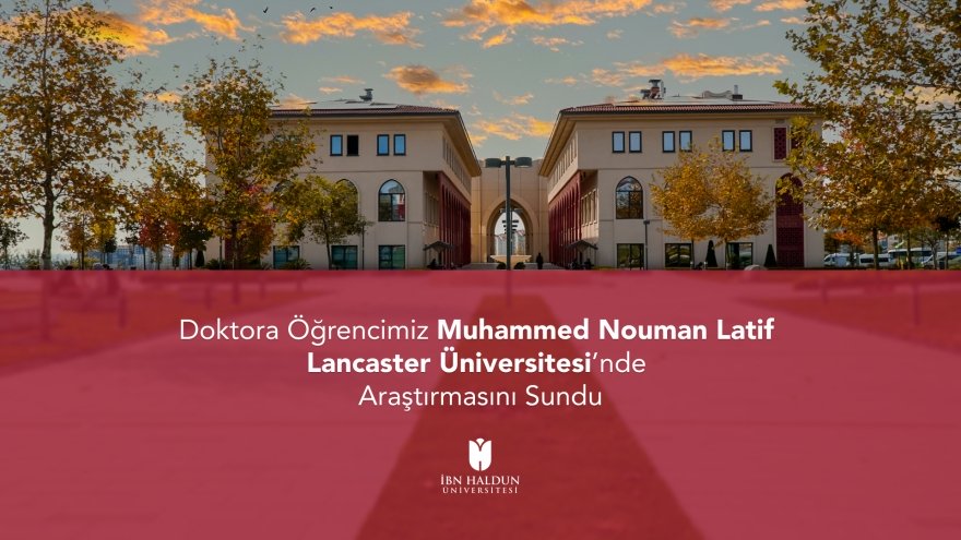 Our PhD Student Muhammed Nouman Latif Presented His Research at Lancaster University