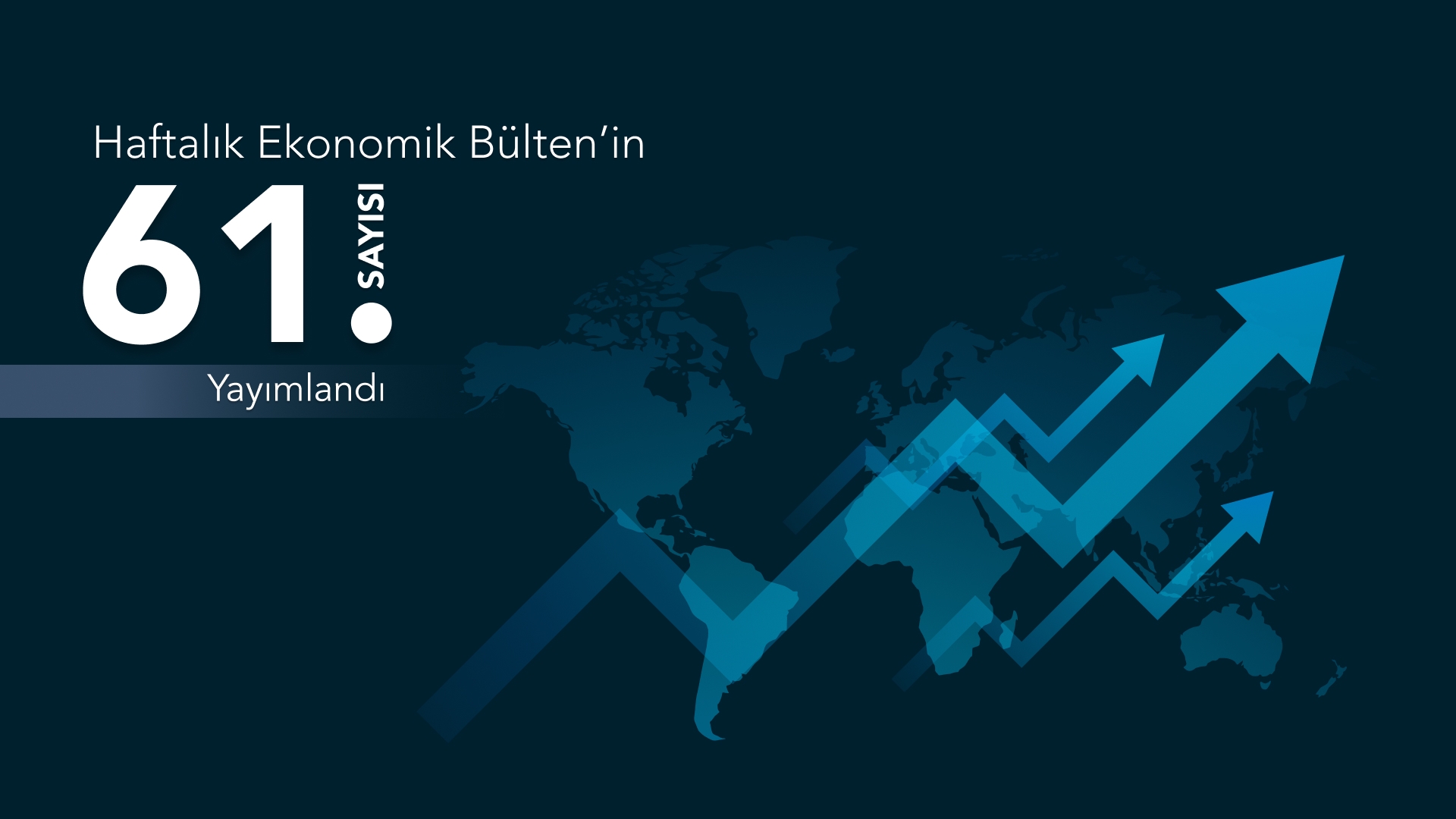 The 61st Issue of the Weekly Economic Bulletin Has Been Published