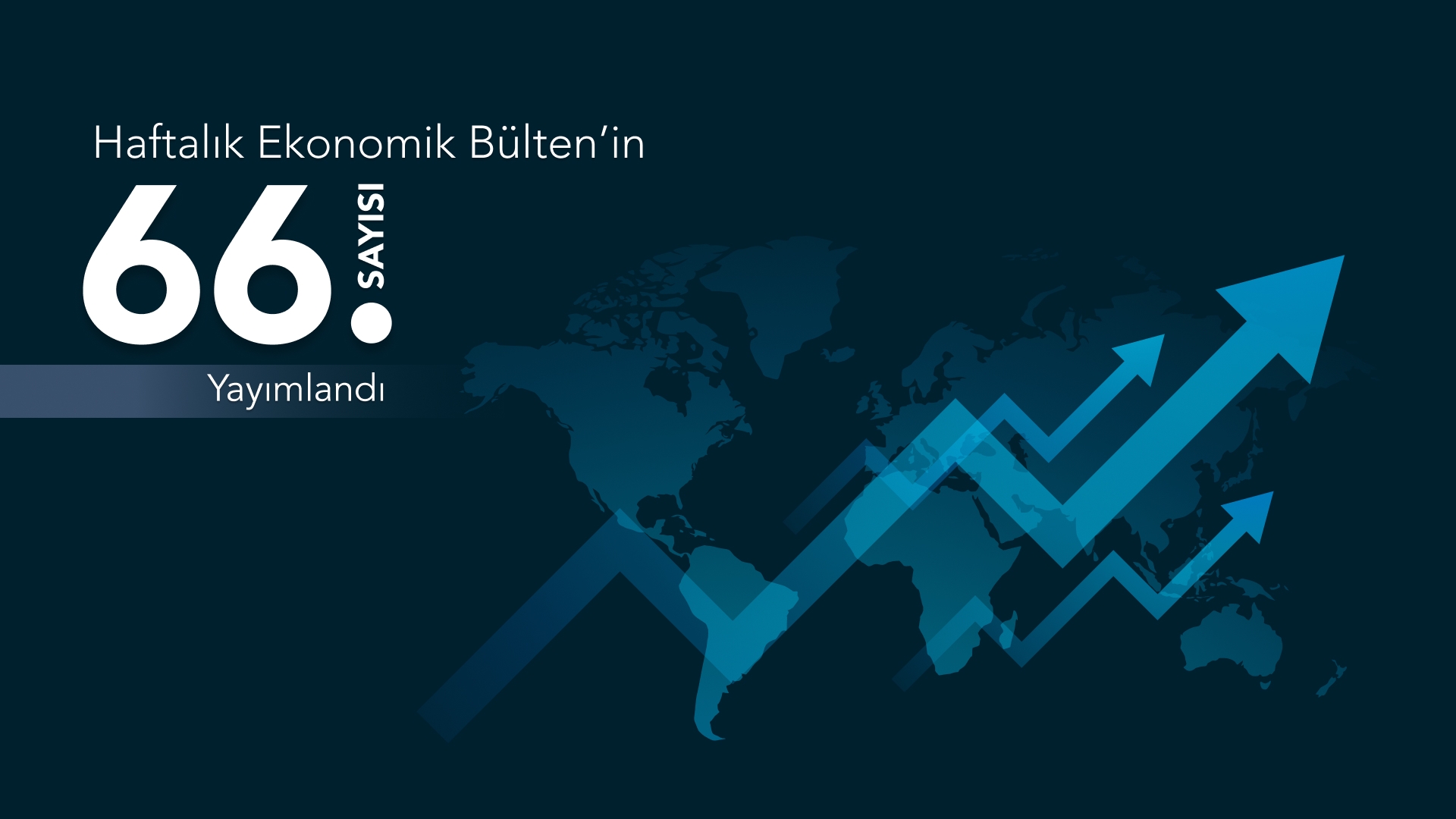 The 66th Issue of the Weekly Economic Bulletin Has Been Published