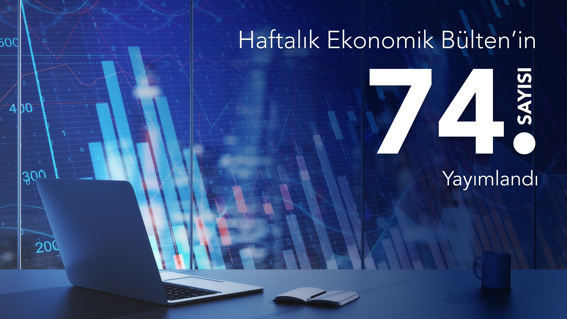 The 74th Issue of the Weekly Economic Bulletin Has Been Published