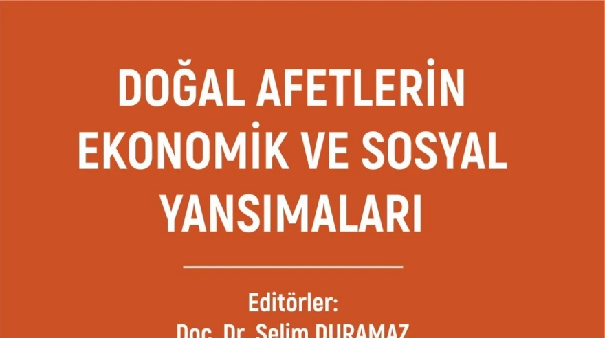 The Book Titled 'Economic and Social Reflections of Natural Disasters' Which Assoc. Dr. Ayşe Dilşad Yakut Wrote A Chapter Was Published