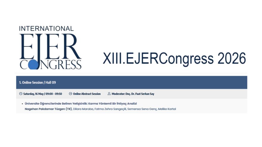 Assist. Prof. Nagehan Pakdamar Tüzgen and Our Students Contributed to the XIII International Eurasian Educational Research Congress (EJER)