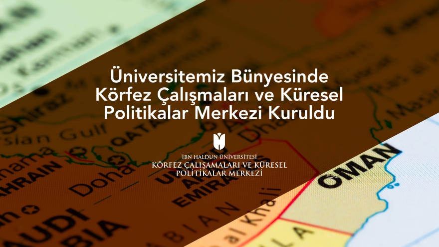 Center for Gulf Studies and Global Policy Has Been Established Within Our University