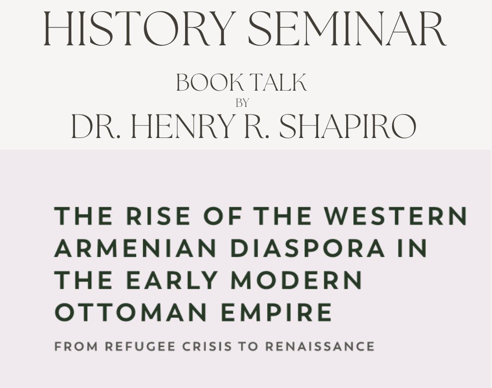 Henry Shapiro Book Talk: The Rise of the Western Armenian Diaspora in the Early Modern Ottoman Empire: From Refugee Crisis to Renaissance.
