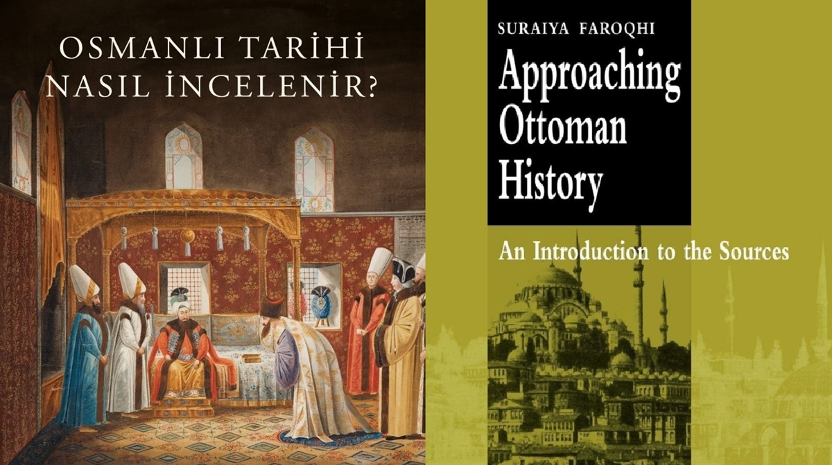 Prof. Faroqhi’s “Approaching Ottoman History” Gets A Revised, and Expanded Turkish Translation