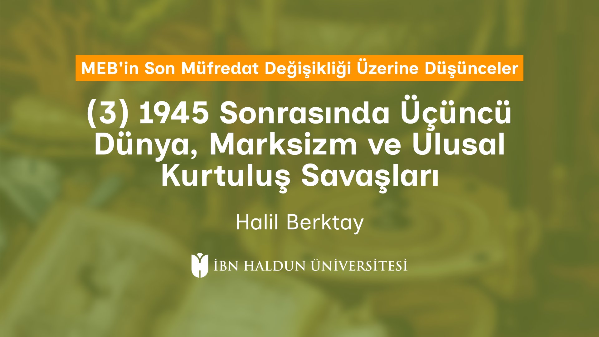(3)1945 Sonrasında Üçüncü Dünya,  Marksizm ve Ulusal Kurtuluş Savaşları