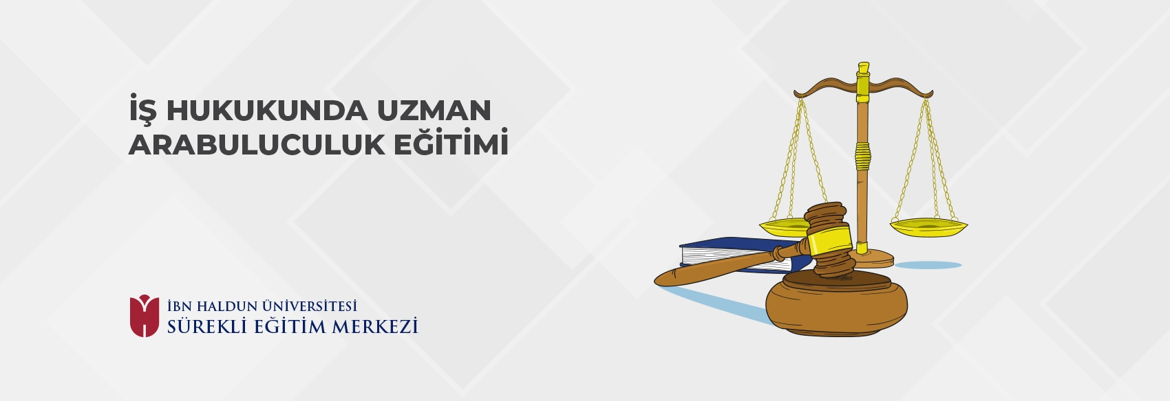 İş Hukukunda Uzman Arabuluculuk Eğitimi