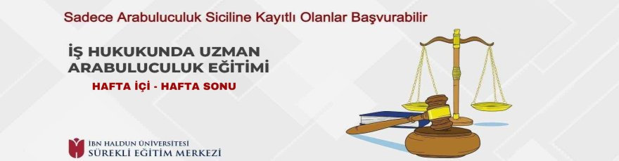 İş Hukukunda Uzman Arabuluculuk Eğitimi
