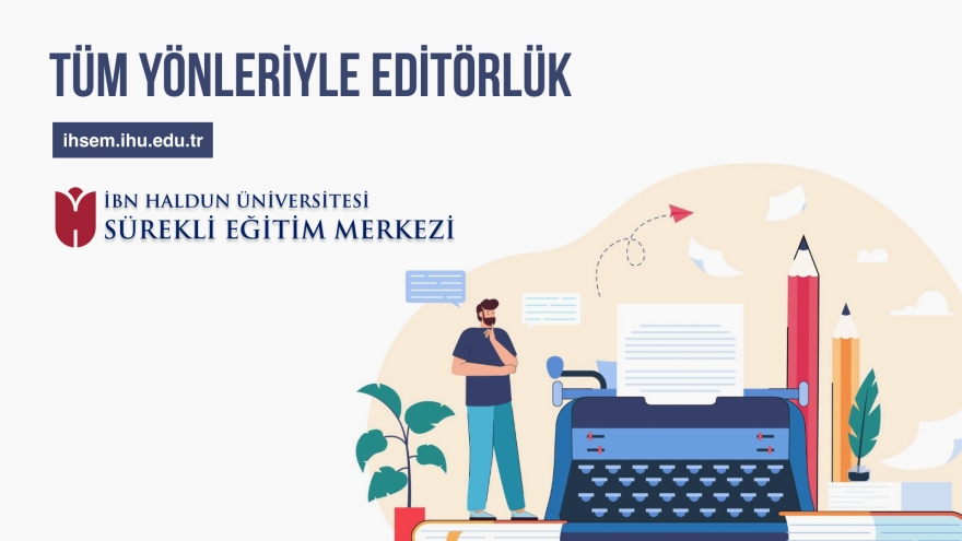 Tüm Yönleriyle Editörlük Eğitimi