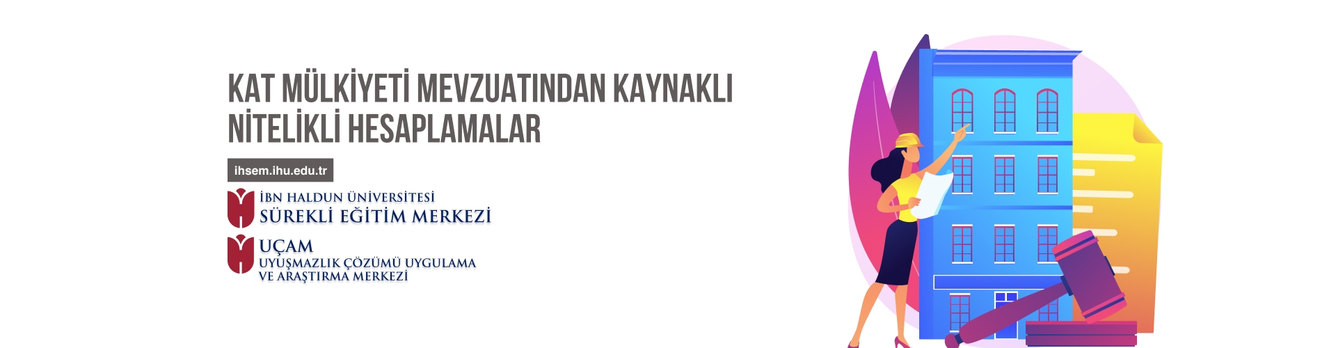 1. Dönem Kat Mülkiyeti Mevzuatından Kaynaklı Nitelikli Hesaplamalar