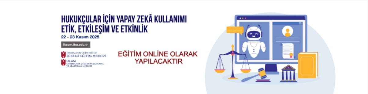 HUKUKÇULAR İÇİN YAPAY ZEKÂ KULLANIMI ETİK, ETKİLEŞİM VE ETKİNLİK