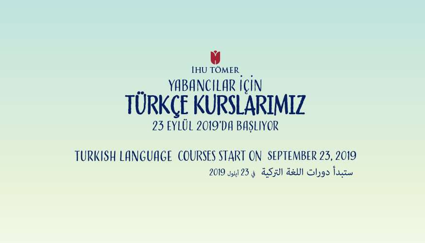 IHU TÖMER Turkish Courses of New Term Start on September 23, 2019