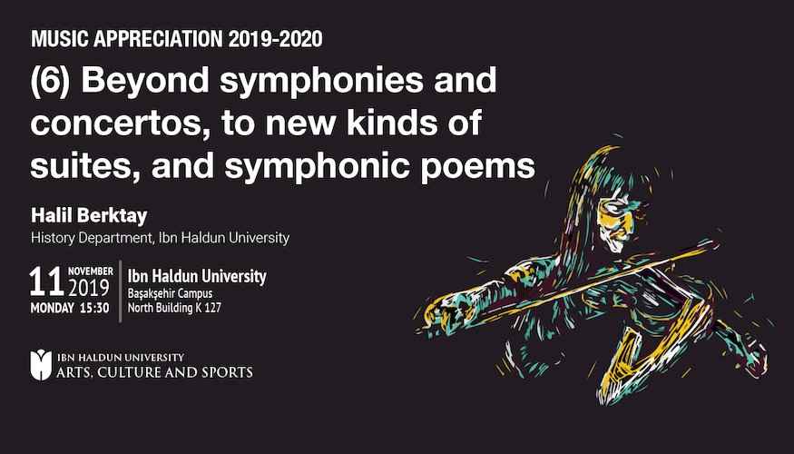 Beyond Symphonies and Concertos, to New Kinds of Suites and Symphonic Poems