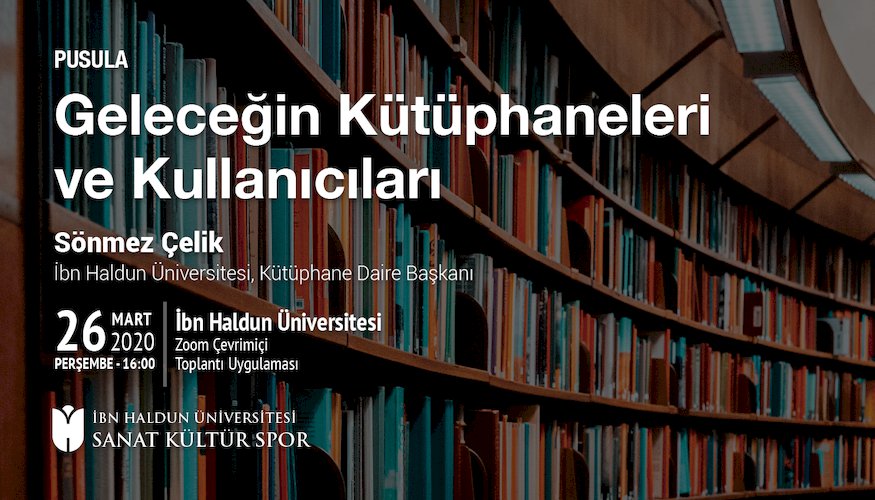 Geleceğin Kütüphaneleri ve Kullanıcıları