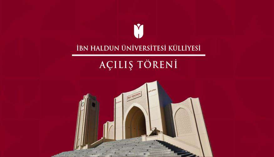 İbn Haldun Üniversitesi Külliyesi Açılış Töreni