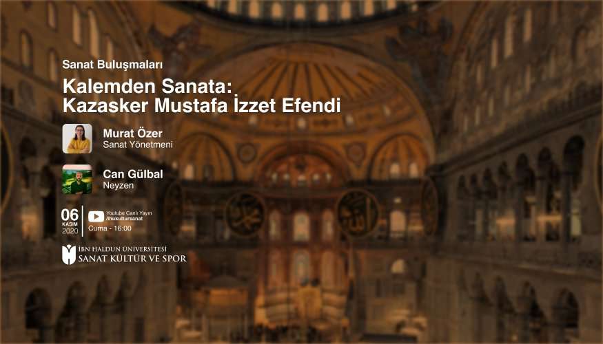 Kalemden Sanata: Kazasker Mustafa İzzet Efendi