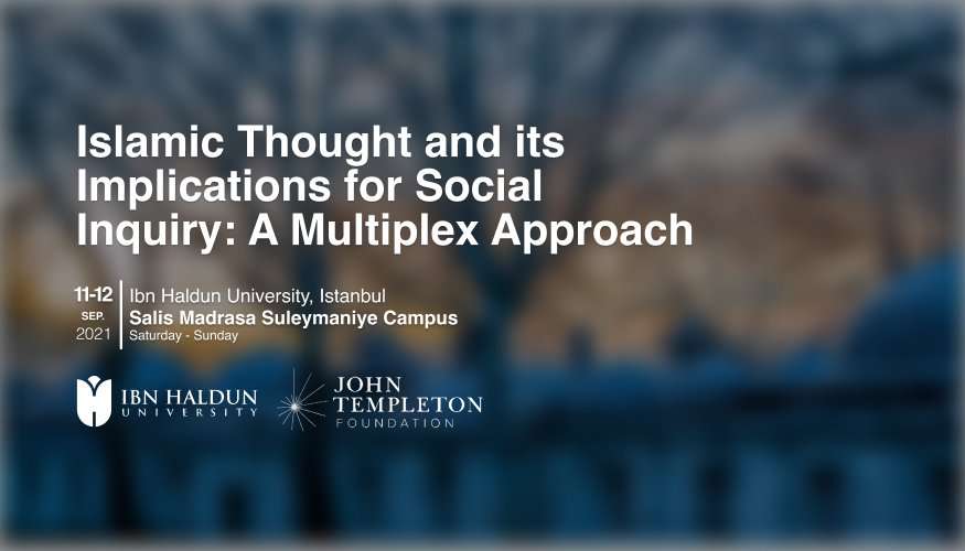 Islamic Thought and its Implications for Social Inquiry:  A Multiplex Approach