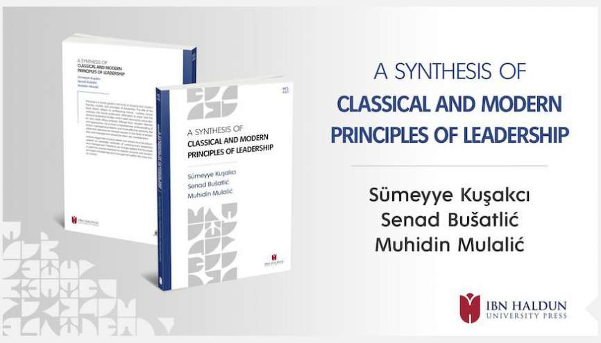 'A Synthesis of Classical and Modern Principles of Leadership' Kitabı Çıktı