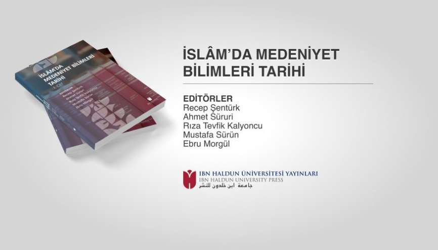 İslam’da Medeniyet Bilimleri Tarihi Sempozyum Kitabı Çıktı