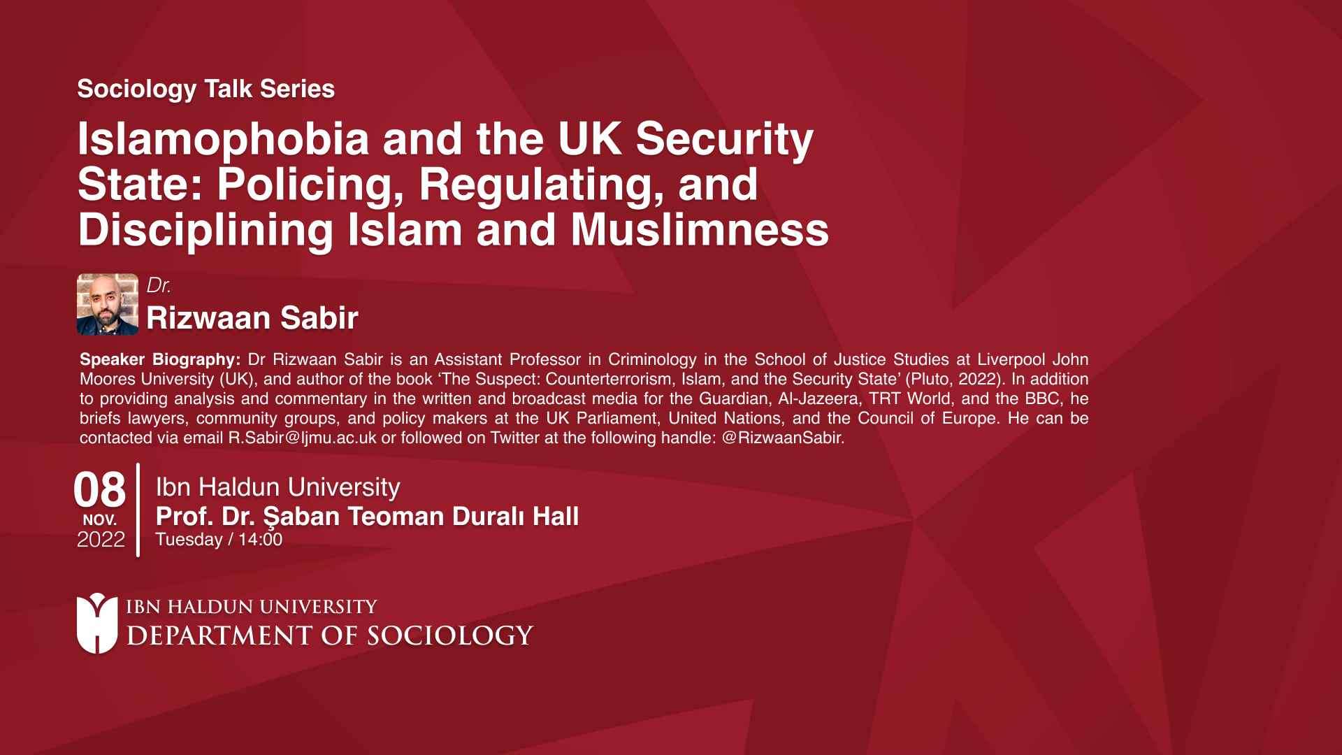 Sociology Talk Series - Islamophobia and the UK Security State: Policing, Regulating, and Disciplining Islam and Muslimness