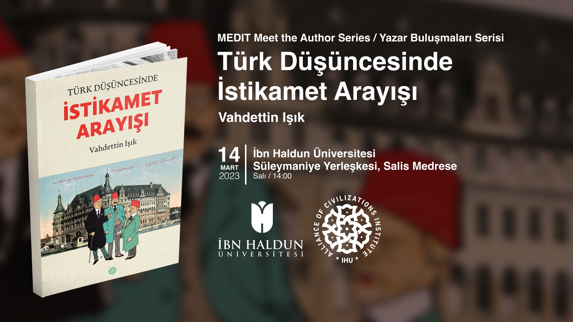 MEDIT Yazar Buluşmaları Serisi: ‘Türk Düşüncesinde İstikamet Arayışı’
