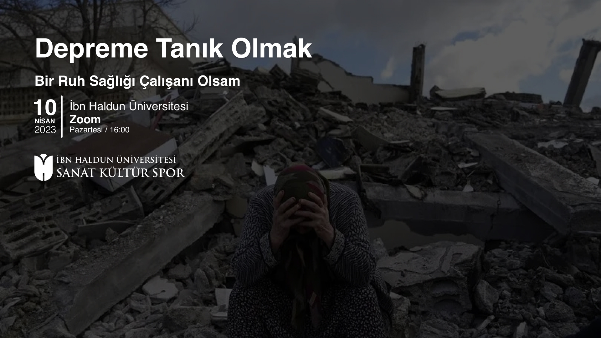 Depreme Tanık Olmak: “Bir Ruh Sağlığı Çalışanı Olsam”