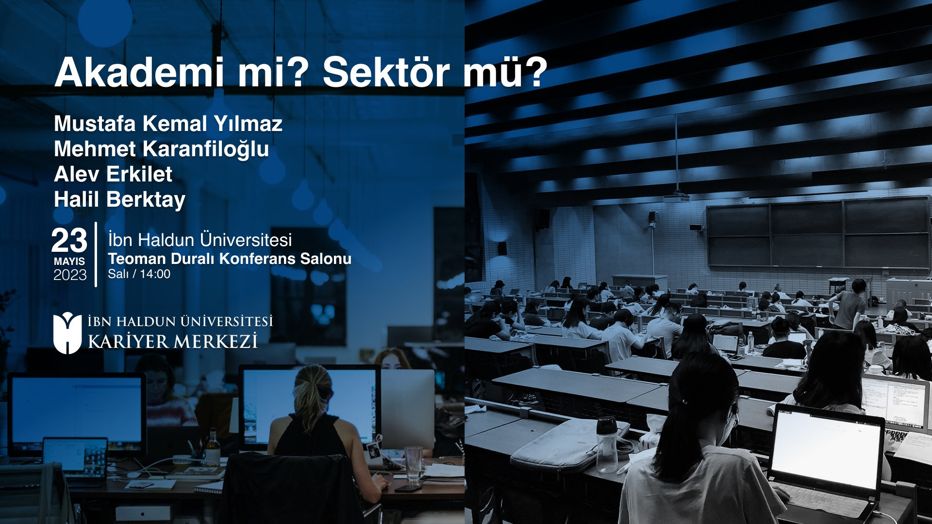 Akademi mi? Sektör mü?