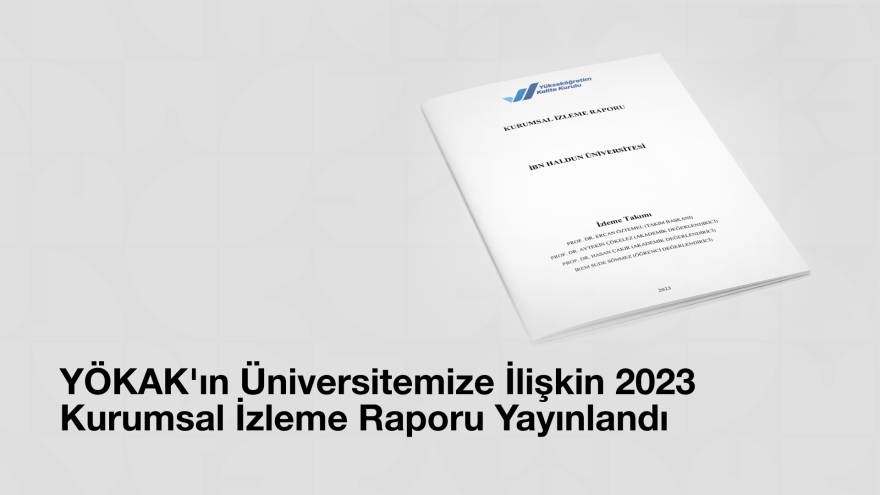 YÖKAK's 2023 Institutional Monitoring Report on Our University has been published