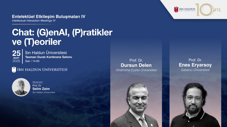 Entelektüel Etkileşim Buluşmaları IV: Chat: (G)enAI, (P)ratikler ve (T)eoriler