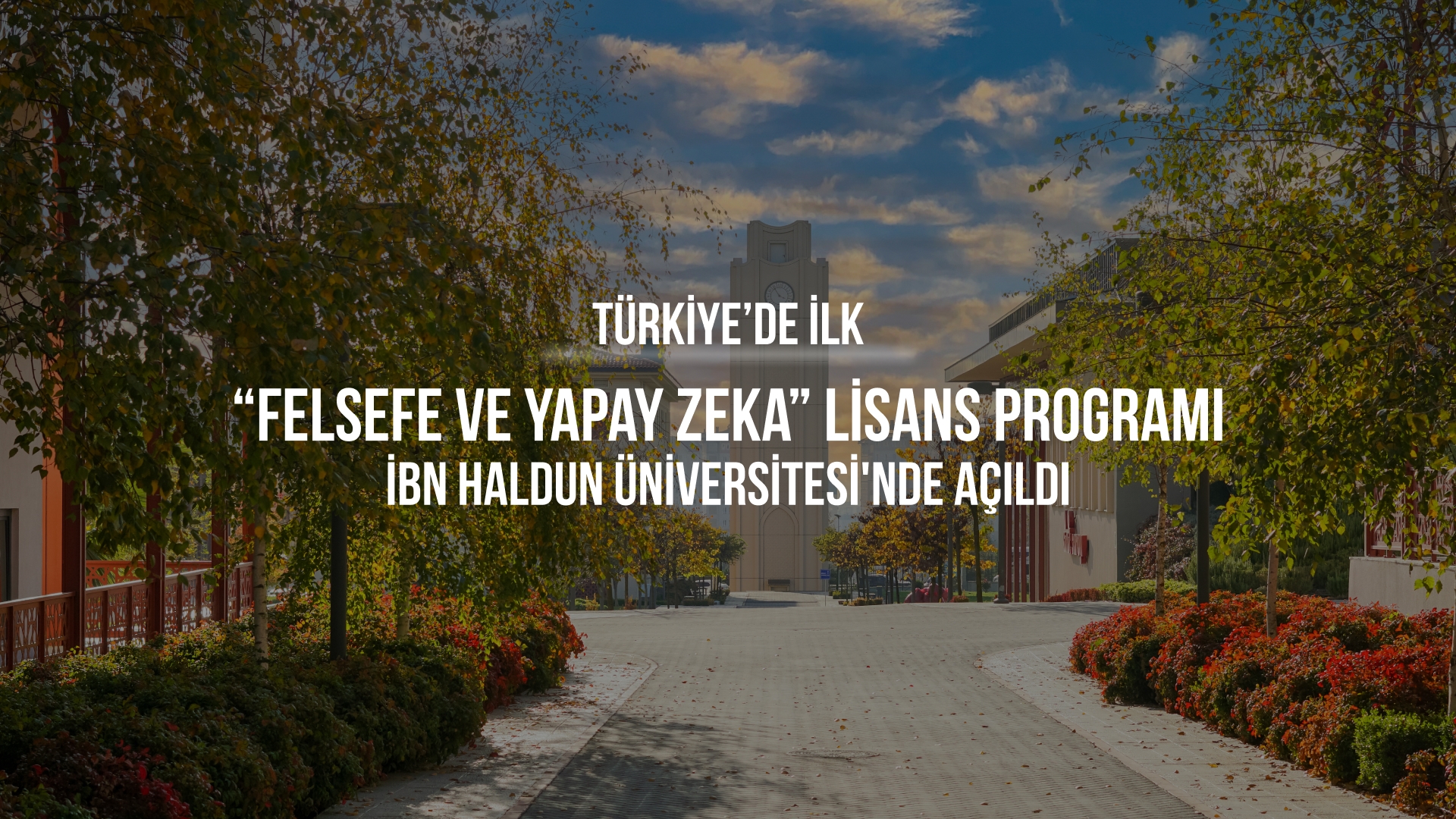 Türkiye’s First “Philosophy and Artificial Intelligence” Undergraduate Program Opened at Our University