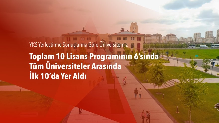 According to the YKS Placement Results, Our University Ranked Among the Top 10 Universities in 6 of the 10 Undergraduate Programs 