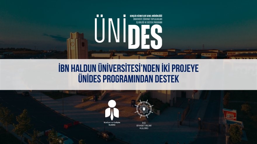 Two Projects Supported by ÜNİDES Program at Ibn Haldun University