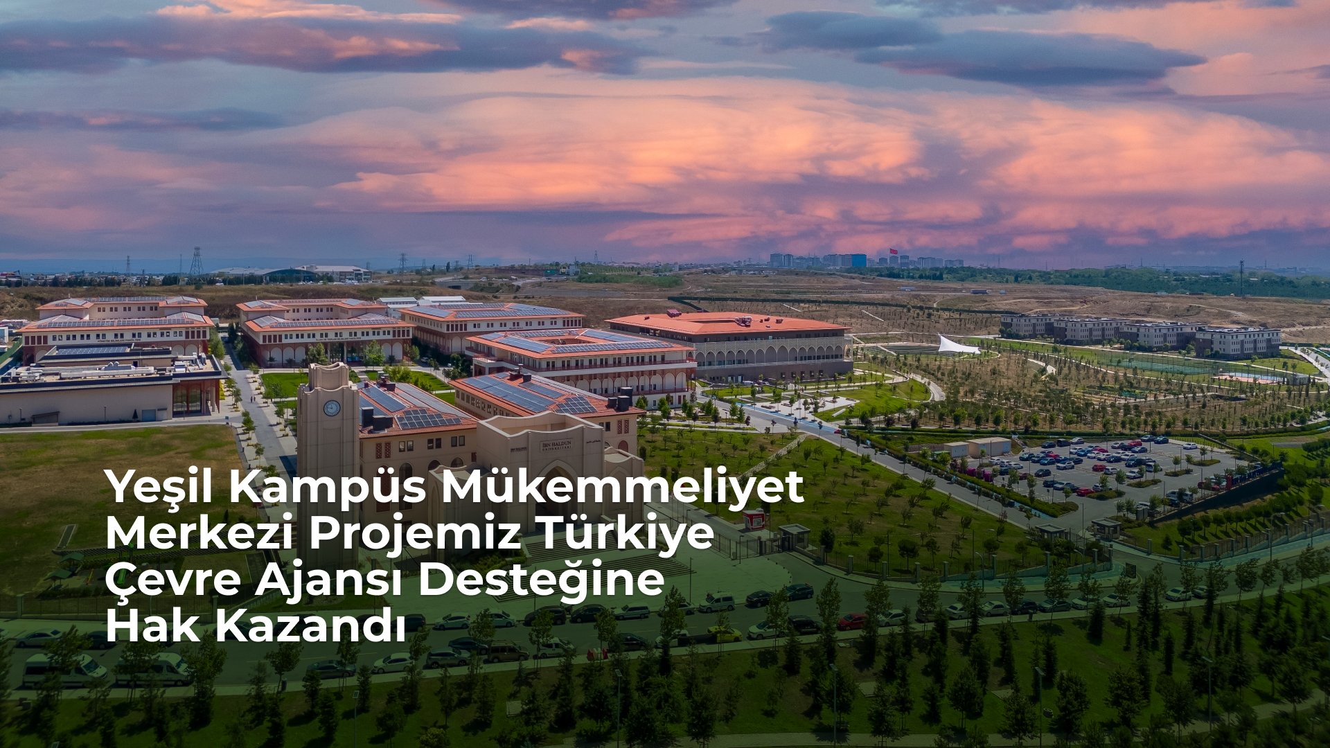 Yeşil Kampüs Mükemmeliyet Merkezi Projemiz Türkiye Çevre Ajansı Desteğine Hak Kazandı