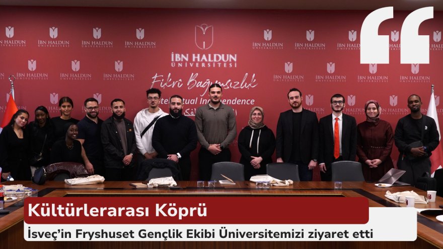 Üniversitemiz, İsveç’in Gençlik Kuruluşlarından Fryshuset Ekibini Ağırladı