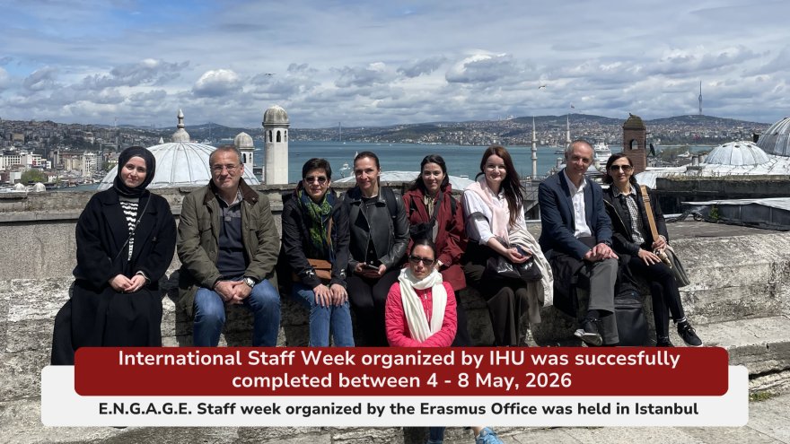 İbn Haldun Üniversitesi Ev Sahipliğinde “International Staff Week 2026” Programı Gerçekleştirildi