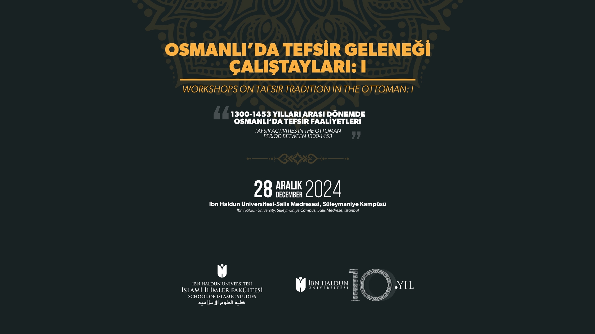 Osmanlı'da Tefsir Geleneği Çalıştayları - I: 1300-1453 Yılları Arası Dönemde Osmanlı’da Tefsir Faaliyetleri