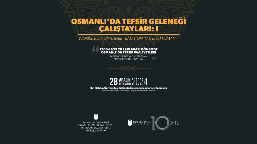 Workshops on Tafsir Tradition in the Ottoman – I : ‘Tafsir Activities in the Ottoman Empire between 1300-1453’