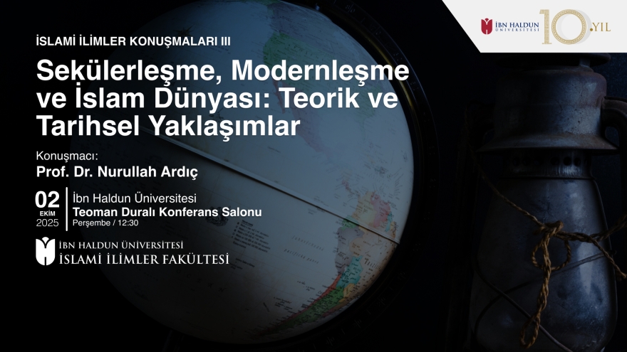 Sekülerleşme, Modernleşme ve İslam Dünyası: Teorik ve Tarihsel Yaklaşımlar