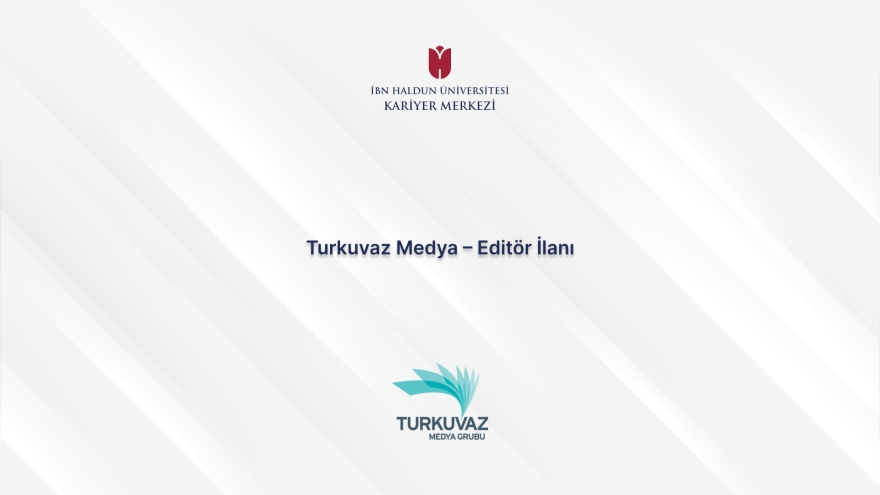 Turkuvaz Media – Editor Vacancy