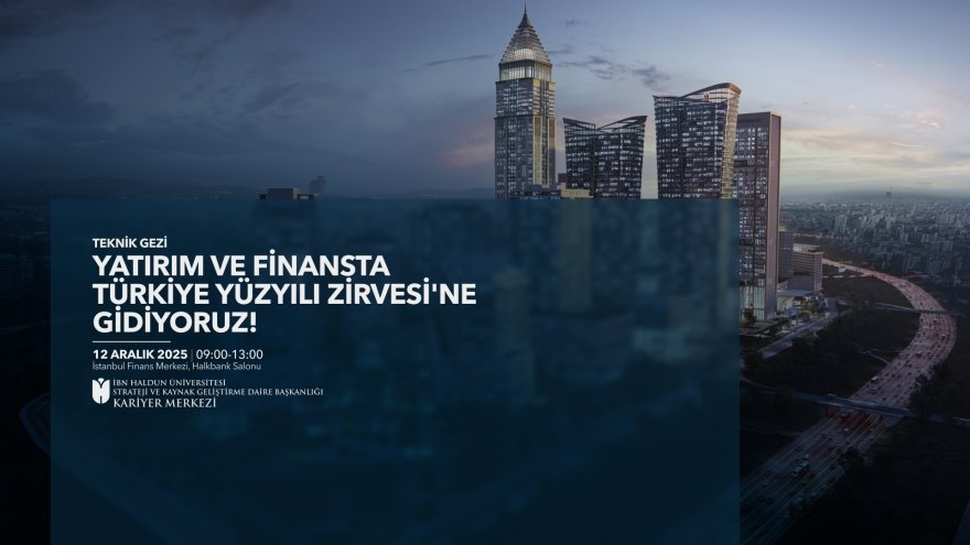 Yatırım ve Finansta Türkiye Yüzyılı Zirvesi'ne Gidiyoruz! 