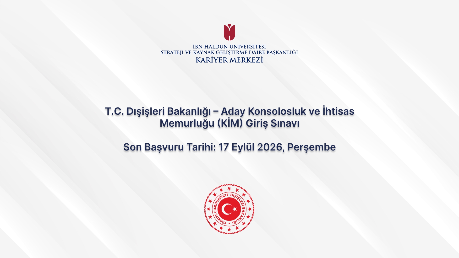T.C. Dışişleri Bakanlığı – Aday Konsolosluk ve İhtisas Memurluğu (KİM) Giriş Sınavı