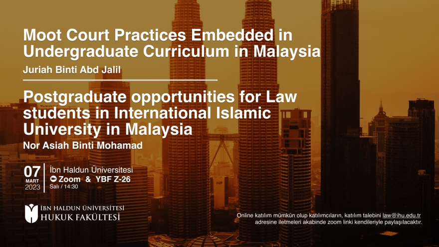 “Malezya Hukuk Fakültesi Müfredatında Farazi Dava Uygulamaları” ve “Uluslararası Malezya İslam Üniversitesi'nde Hukuk Öğrencileri İçin Lisansüstü İmkanlarıFarazi Dava Uygulamaları