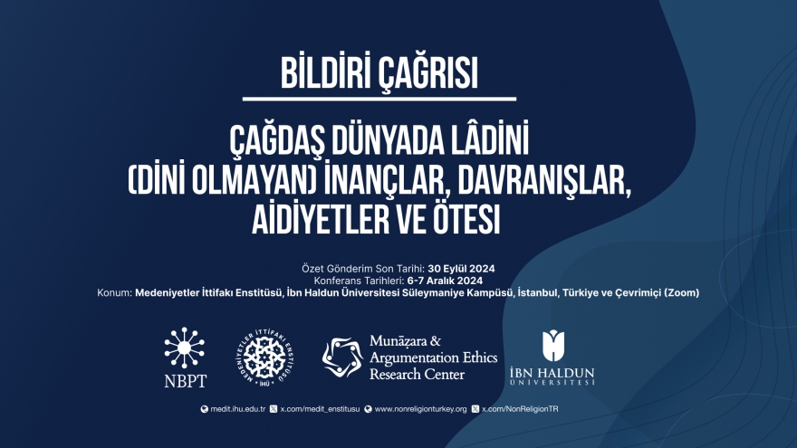 Bildiri Çağrısı: Çağdaş Dünyada Lâdini İnançlar, Davranışlar, Aidiyetler ve Ötesi 